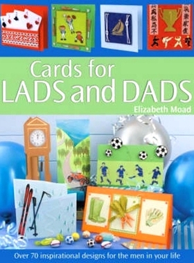 预订 Cards for Lads and Dads: Over 70 Inspirational Designs for the Men in Your Life: 9780715322871
