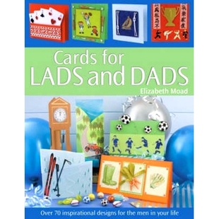 预订 Cards for Lads and Dads: Over 70 Inspirational Designs for the Men in Your Life: 9780715322871