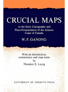 预订 Crucial Maps in the Early Cartography and Place-Nomenclature of the Atlantic Coast of Canada 加拿大大西洋海岸早期制