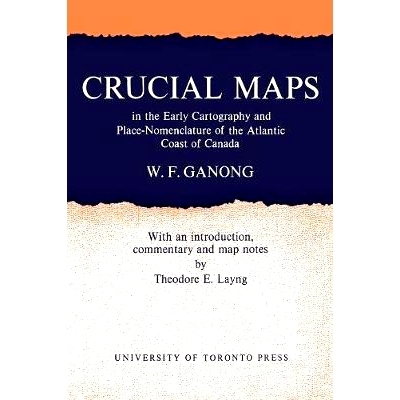 预订 Crucial Maps in the Early Cartography and Place-Nomenclature of the Atlantic Coast of Canada 加拿大大西洋海岸早期制
