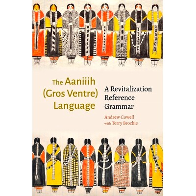 预订 The Aaniiih (Gros Ventre) Language: A Revitalization Reference Grammar Aaniiih（Gros Ventre）语言：复兴参考语法: 97