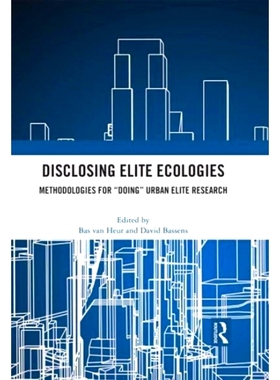 预订 Disclosing Elite Ecologies: Methodologies For 