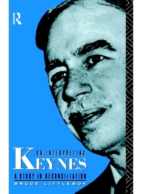 预订 On Interpreting Keynes: A Study in Reconciliation: 9780415044752