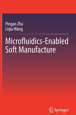 【预订】Microfluidics-Enabled Soft Manufacture 9783030964610