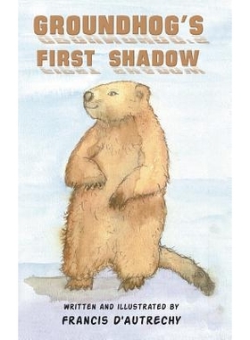 预订 Groundhog’s First Shadow: 9781643787312