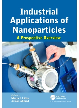 预订 Industrial Applications of Nanoparticles: A Prospective Overview 纳米颗粒的工业应用：前瞻性概述: 9781032024776
