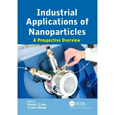 预订 Industrial Applications of Nanoparticles: A Prospective Overview 纳米颗粒的工业应用：前瞻性概述: 9781032024776