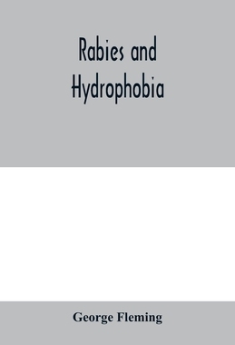 【预订】Rabies and hydrophobia: their history, nature, causes, symptoms, and prevention