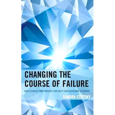 预订 Changing the Course of Failure: How Schools and Parents Can Help Low-Achieving Students 改变失败的过程：学校和家长