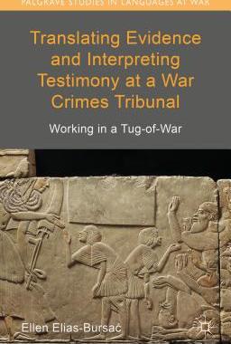【预订】Translating Evidence and Interpreting Testimony at a War Crimes Tribunal 9781137332660