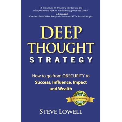 预订 Deep Thought Strategy: How to go from OBSCURITY to Success, Influence, Impact and Wealth: 9781989756027