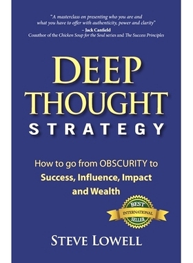 预订 Deep Thought Strategy: How to go from OBSCURITY to Success, Influence, Impact and Wealth: 9781989756027