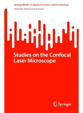预订 Studies on the Confocal Laser Microscope 共聚焦激光显微镜的研究: 9783031872747
