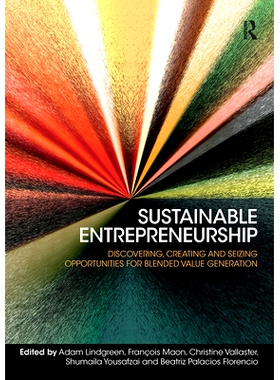 预订 Sustainable Entrepreneurship: Discovering, Creating and Seizing Opportunities for Blended Value Generation 可持续的