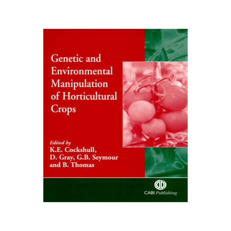 预订 Genetic and Environmental Manipulation of Horticultural Crops