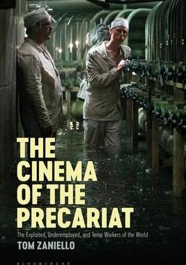 [预订]The Cinema of the Precariat: The Exploited, Underemployed, and Temp Workers of the World 9781501385841