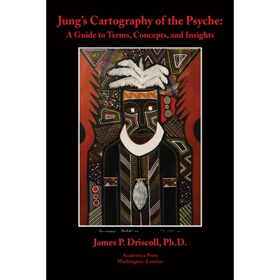 预订 Jungâ€™s Cartography of the Psyche: A Guide to Terms, Concepts, and Insights 荣格的心理学制图：术语、概念和见解