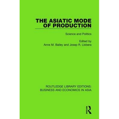 预订 The Asiatic Mode of Production: Science and Politics 亚细亚生产方式：科学与政治: 9781138313392