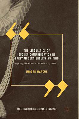 【预订】The Linguistics of Spoken Communication in Early Modern English Writing