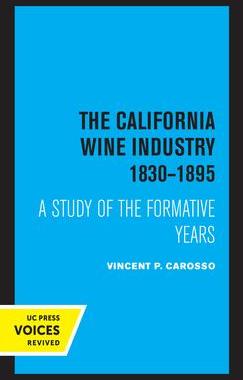 [预订]The California Wine Industry 1830-1895: A Study of the Formative Years 9780520369733