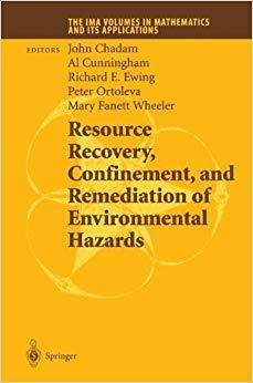 【预订】Resource Recovery, Confinement, and Remediation of Environmental Hazards 9781461265535