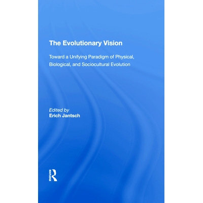 预订 The Evolutionary Vision: Toward A Unifying Paradigm Of Physical, Biological And Sociocultural Evolution 进化愿景：