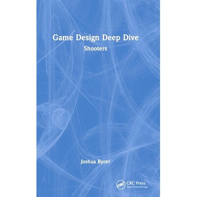 预订 Game Design Deep Dive: Shooters 游戏设计深潜:射击游戏: 9781032584102