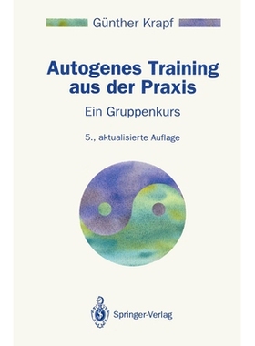 预订 Autogenes Training Aus Der PRAXIS: Ein Gruppenkurs: 9783540580867