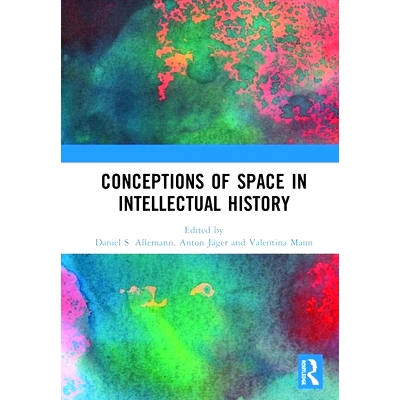 预订 Conceptions of Space in Intellectual History 知识史的空间概念: 9780367405496