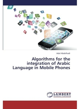 预订 Algorithms for the Integration of Arabic Language in Mobile Phones: 9783659384882