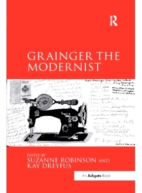 预订 Grainger the Modernist 现代主义者格兰杰: 9780367599591