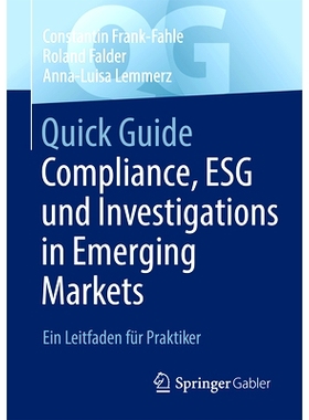 预订 Quick Guide Compliance, Esg Und Investigations in Emerging Markets: Ein Leitfaden Für Praktiker: 9783658436889