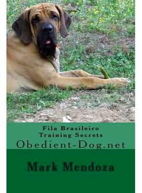预订 Fila Brasileiro Training Secrets: Obedient-Dog.net: 9781507761748