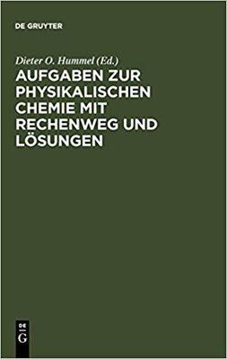 【预订】Aufgaben zur Physikalischen Chemie mit Rechenweg und Lösungen 9783110119886