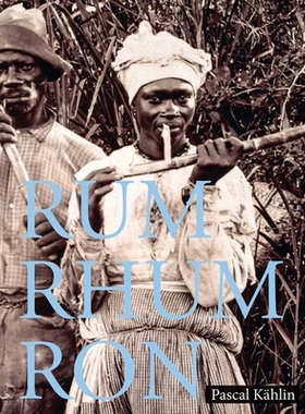 预订 Rum - Rhum - Ron 朗姆酒: 9783907203019