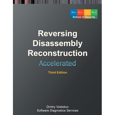 预订 Accelerated Disassembly, Reconstruction and Reversing: Training Course Transcript and WinDbg Practice Exercises wit