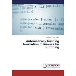 预订 Automatically Building Translation Memories for Subtitling: 9783659254468