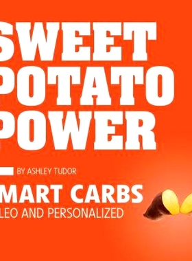 预订 Sweet Potato Power: Smart Carbs Paleo and Personalized