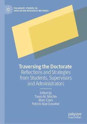 【预订】Traversing the Doctorate: Reflections and Strategies from Students, Supervisors and Administrators