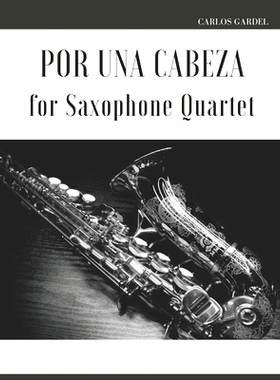 预订 Por una Cabeza for Saxophone Quartet: 9798325596643