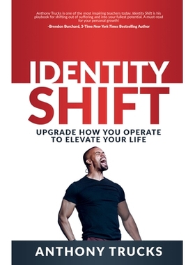预订 Identity Shift: Upgrade How You Operate to Elevate Your Life 身份转变: 9781636981505