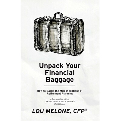 预订 Unpack Your Financial Baggage: How to Battle the Misconceptions of Retirement Planning: 9781948237772