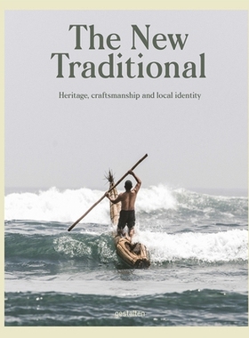 预订 The New Traditional: Heritage, Craftmanship and Local Identity 新的传统传承，工艺和当地特色: 9783899559842