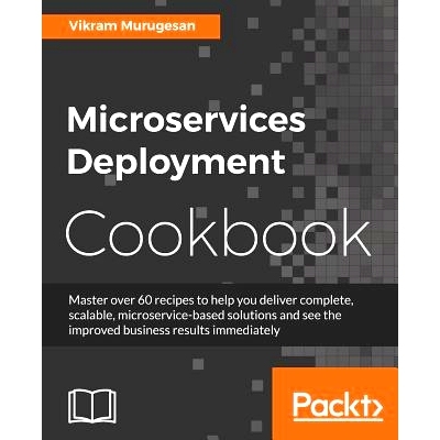 预订 Microservices Deployment Cookbook 微服务部署手册: 9781786469434
