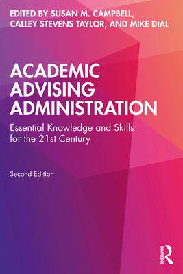 [预订]Academic Advising Administration: Essential Knowledge and Skills for the 21st Century 9781642674491