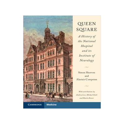 [预订]Queen Square: A History of the National Hospital and its Institute of Neurology 9781009214162