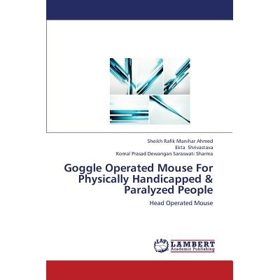 预订 Goggle Operated Mouse For  Physically Handicapped & Paralyzed People: 9783659349096