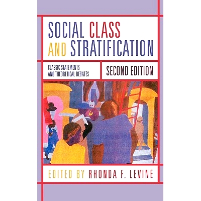 预订 Social Class and Stratification: Classic Statements and Theoretical Debates, Second Edition: 9780742546318