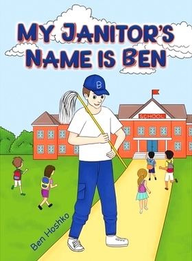 预订 My Janitor’s Name is Ben: 9781649797308