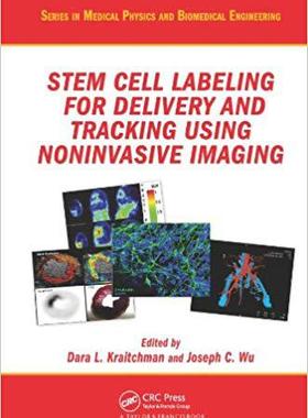 【预售】Stem Cell Labeling for Delivery and Tracking Using Noninvasive Imaging